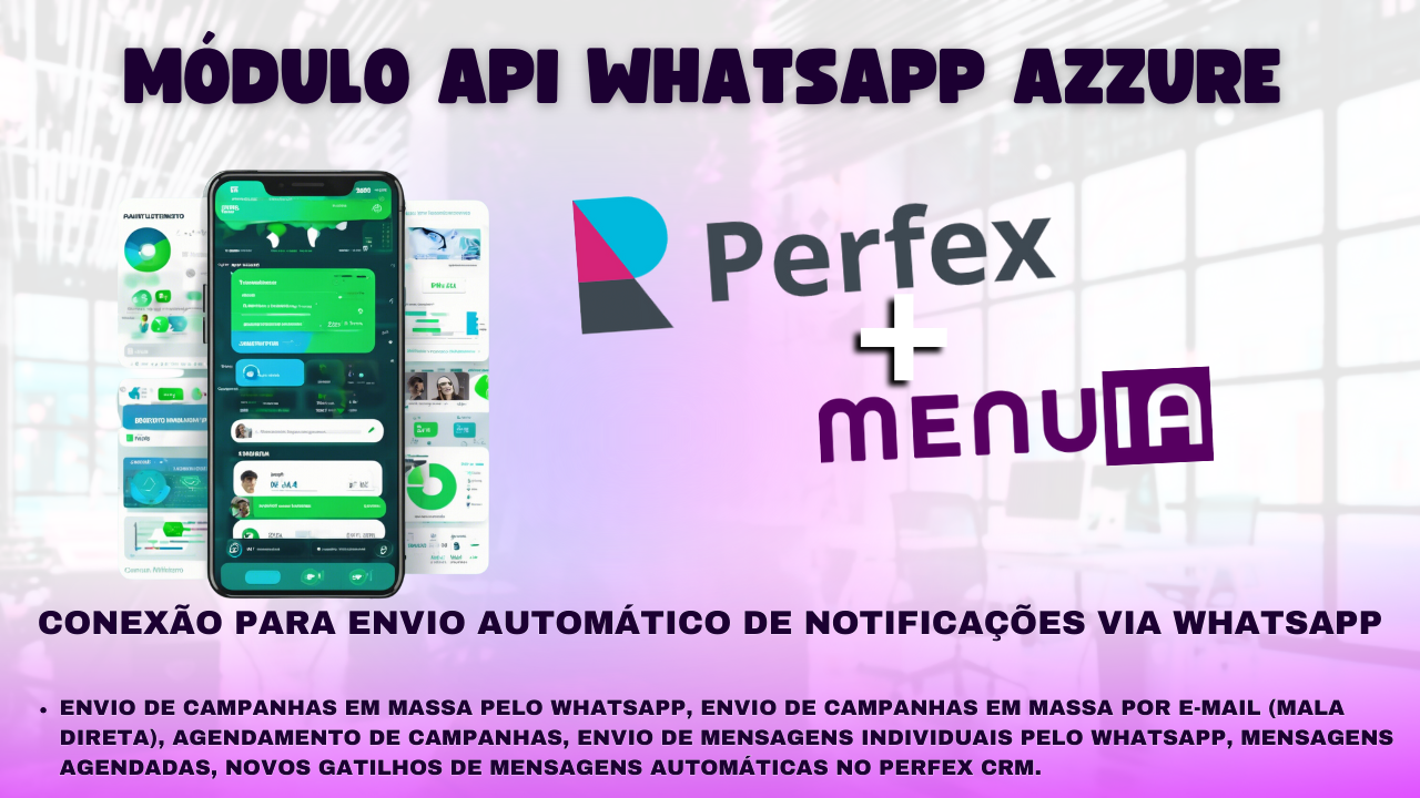 API WhatsApp Azzure - Notificações, Campanhas e Mala Direta Via Perfex CRM & MenuIA