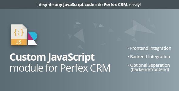 - Custom JavaScript module for Perfex V.1.0a